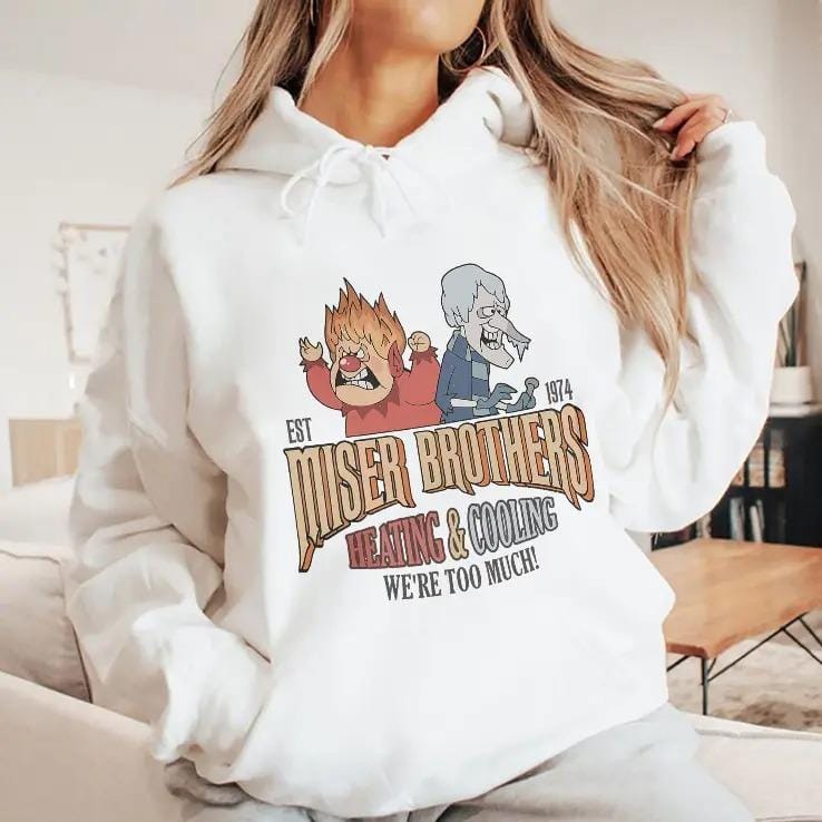 "We Are Too Much" Miser Brothers Heating and Cooling Sweatshirt