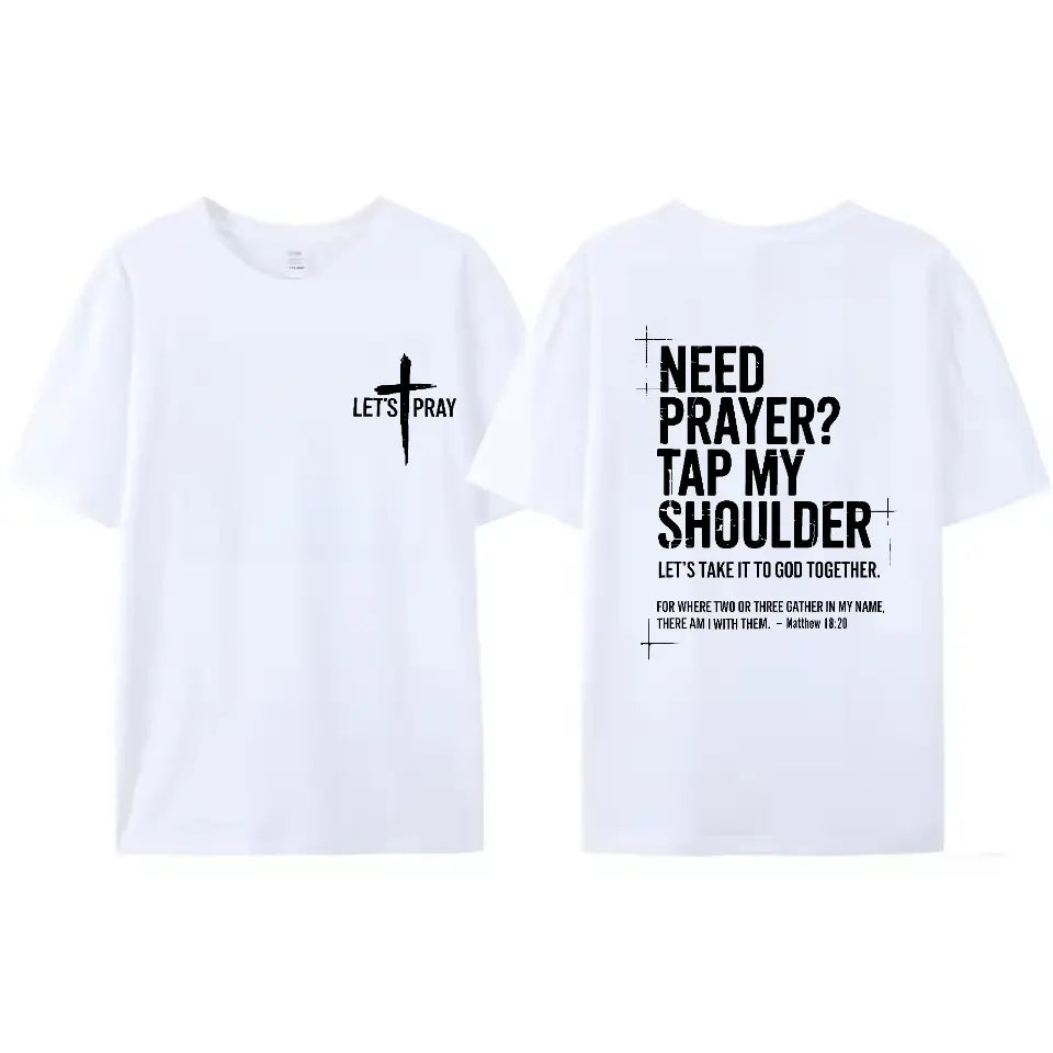Be The Light: "Need Prayer?" Matthew 18:20 Double-Sided Faith Graphic Top