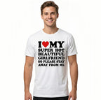 I Love My Sexy And Beautiful Girlfriend t-shirt, a classic casual short-sleeved crew neck t-shirt