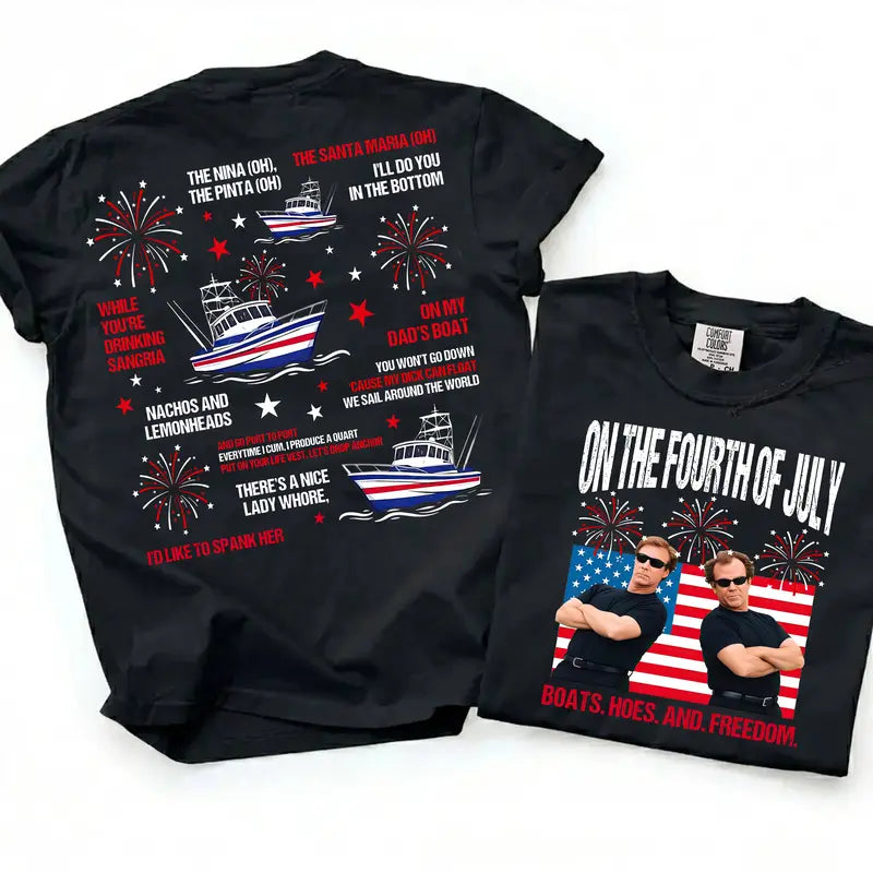 Step Brothers Boats N Hoes On The Fourth Of July Funny Patriotic Tee